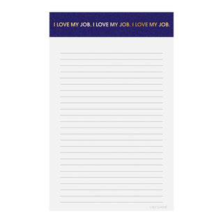 I Love My Job Notepad | Chez Gagné