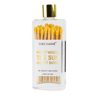 Put It Where The Sun Don't Shine Matches | Chez Gagné