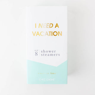I Need a Vacation Shower Steamers | Chez Gagné