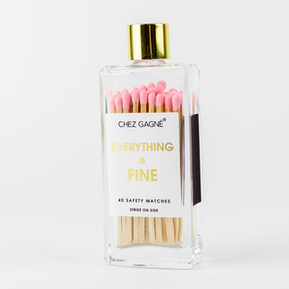 Everything is Fine Matches | Chez Gagné