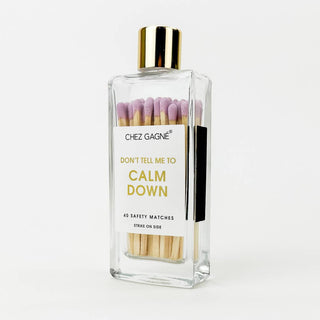 Don't Tell Me To Calm Down Matches | Chez Gagné